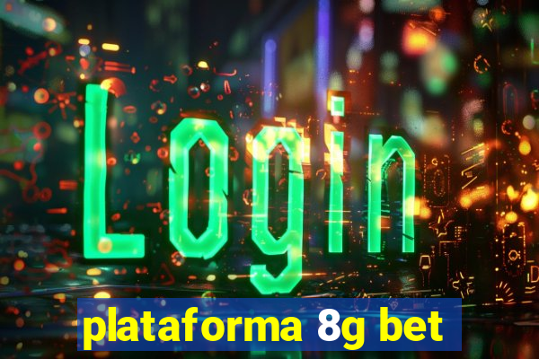 plataforma 8g bet